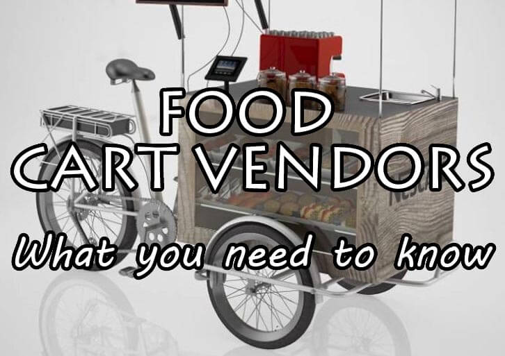 Food Cart Vendors Need to Know - Cart-King
