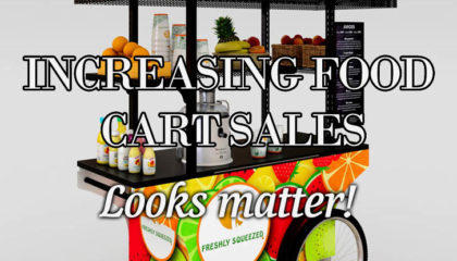 When you're looking to increase your food cart sales, looks matter!